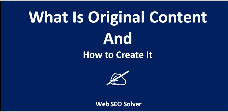 What Is Original Content And How To Create It